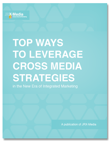 Top 7 Cross Media Strategies - FREE WHITEPAPER