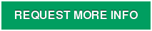 REQUEST MORE INFO