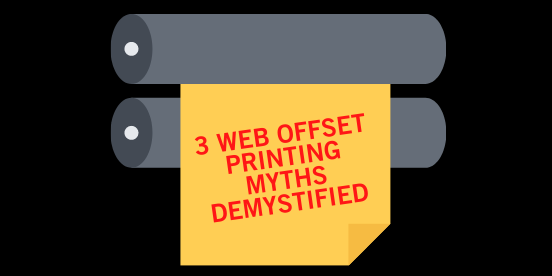 3 Web Offset Printing Myths Demystified